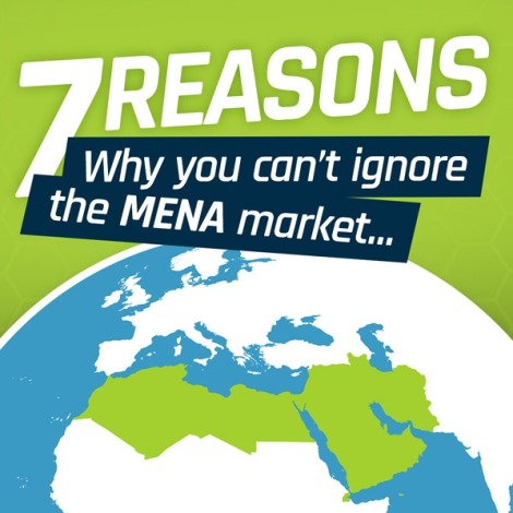 Seven reasons why you can't ignore the MENA market